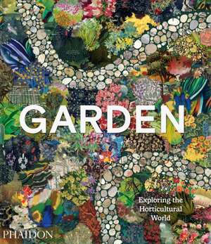 Garden de Phaidon Editors