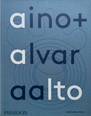 Aino + Alvar Aalto de Heikki Aalto-Alanen