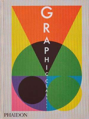 Graphic Classics de Phaidon Editors