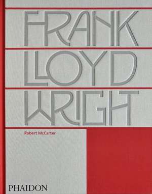 Frank Lloyd Wright de Robert Mccarter