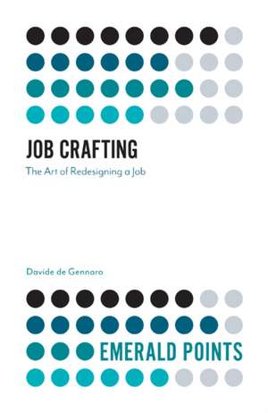 Job Crafting – The Art of Redesigning a Job de Davide De Gennaro