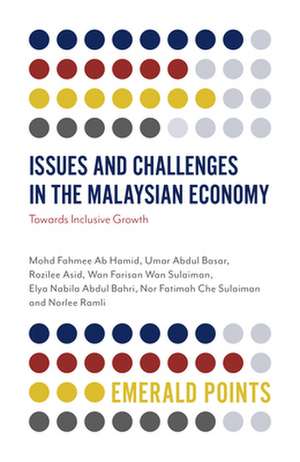 Issues and Challenges in the Malaysian Economy – Towards Inclusive Growth de Mohd Fahmee Ab Hamid