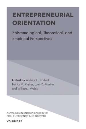 Entrepreneurial Orientation – Epistemological, Theoretical, and Empirical Perspectives de Andrew C. Corbett