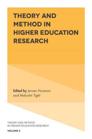 Theory and Method in Higher Education Research de Jeroen Huisman