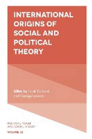 International Origins of Social and Political Theory de Tarak Barkawi