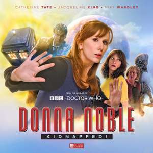 Goss, J: Doctor Who: Donna Noble Kidnapped! de John Dorney