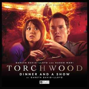 David-Lloyd, G: Torchwood #39 - Dinner and a Show de Gareth David-Lloyd