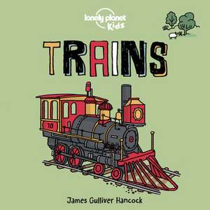 Lonely Planet Kids Trains de Lonely Planet Kids