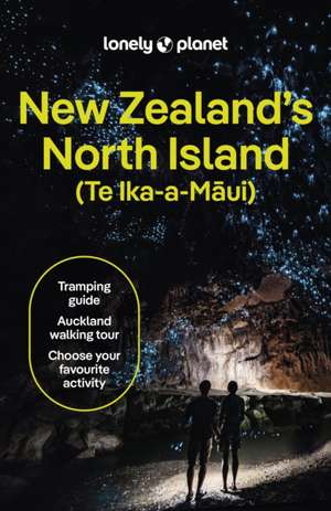 Lonely Planet New Zealand's North Island de Lonely Planet