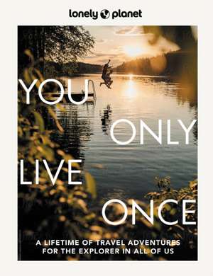 Lonely Planet You Only Live Once de Polly Thomas