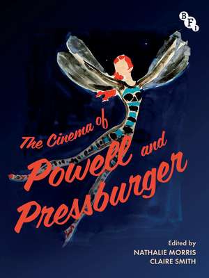 The Cinema of Powell and Pressburger de Nathalie Morris