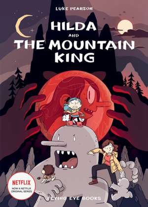 Hilda and the Mountain King de Luke Pearson