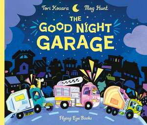 The Good Night Garage de Tori Kosara