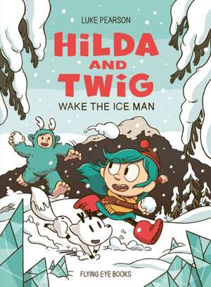 Hilda and Twig de Luke Pearson