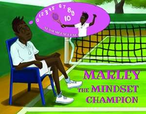 Marley the Mindset Champion de Adam McLachlan