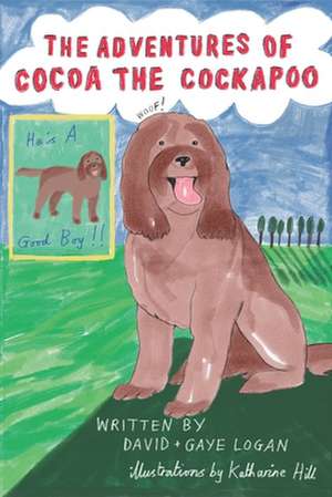 The Adventures of Cocoa the Cockapoo de Gaye Logan