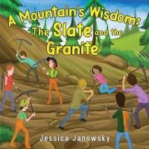 Mountain's Wisdom de Jessica Janowsky