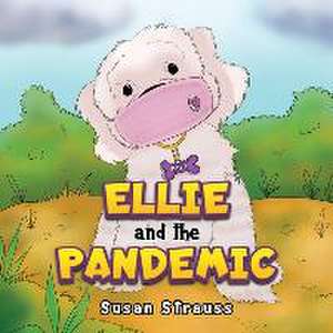 Ellie and the Pandemic de Susan Strauss