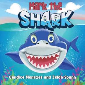 Mark the Shark de Candice Menezes