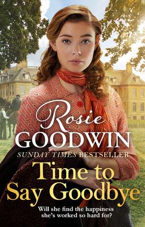 Time to Say Goodbye de Rosie Goodwin