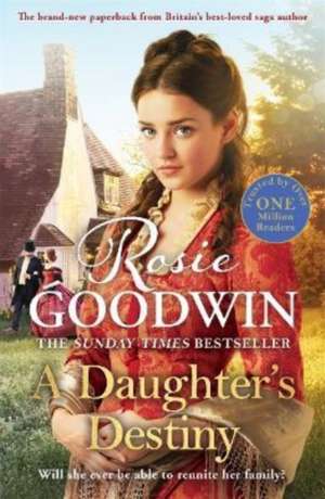 A Daughter's Destiny de Rosie Goodwin