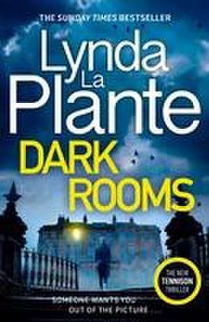 Dark Rooms de Lynda La Plante