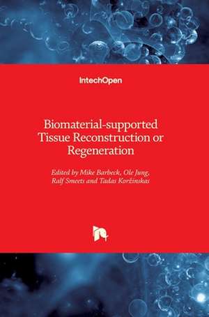 Biomaterial-supported Tissue Reconstruction or Regeneration de Mike Barbeck