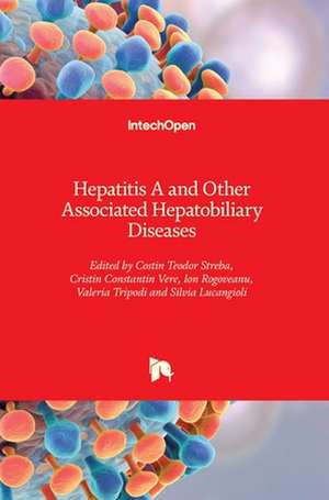 Hepatitis A and Other Associated Hepatobiliary Diseases de Costin Teodor Streba