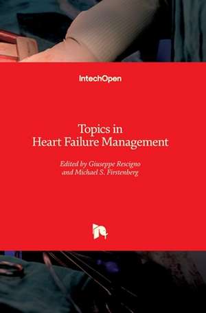 Topics in Heart Failure Management de Giuseppe Rescigno