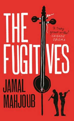 The Fugitives de Jamal Mahjoub