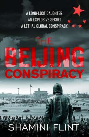 The Beijing Conspiracy de Shamini Flint