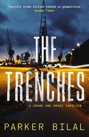 The Trenches de Parker Bilal