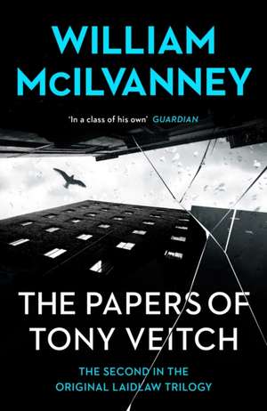 The Papers of Tony Veitch de William McIlvanney