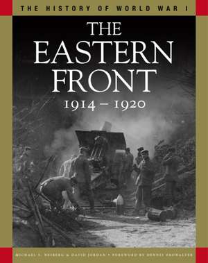 The Eastern Front 1914-1920 de Michael S. Neiberg