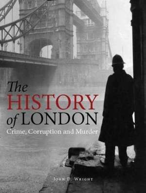 The History of London de John D. Wright