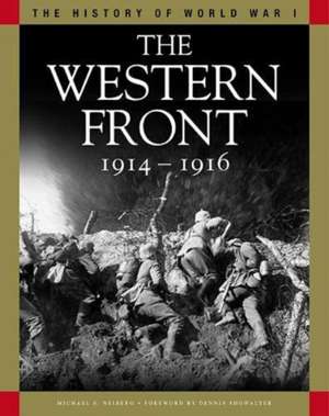 The Western Front 1914-1916 de Michael S. Neiberg