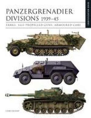 Panzergrenadier Divisions 1939-45 de Chris Bishop