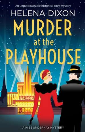 Murder at the Playhouse de Helena Dixon