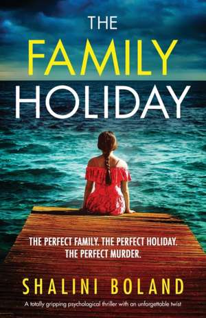 The Family Holiday de Shalini Boland