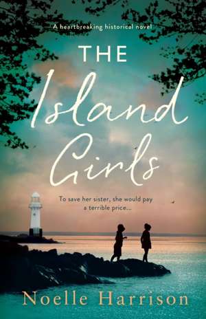 The Island Girls de NOELLE HARRISON