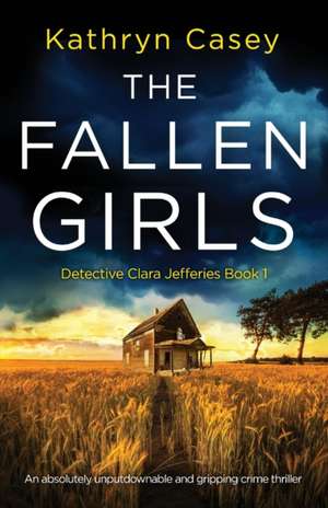 The Fallen Girls de Kathryn Casey