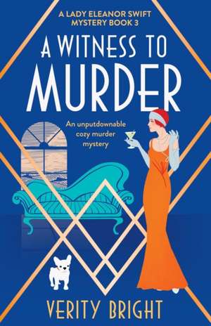 A Witness to Murder de Verity Bright