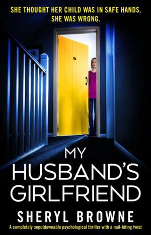 My Husband's Girlfriend de Sheryl Browne