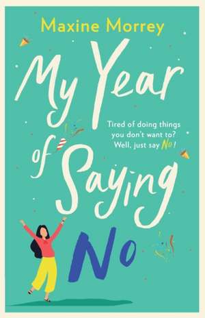 My Year of Saying No de Maxine Morrey