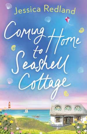 Coming Home to Seashell Cottage de Jessica Redland