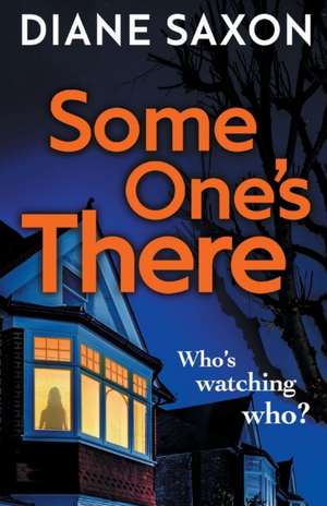 Some One's There de Diane Saxon