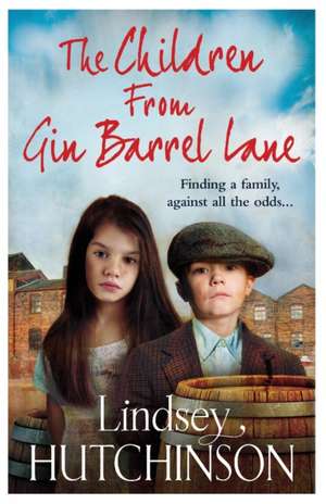 The Children from Gin Barrel Lane de Lindsey Hutchinson