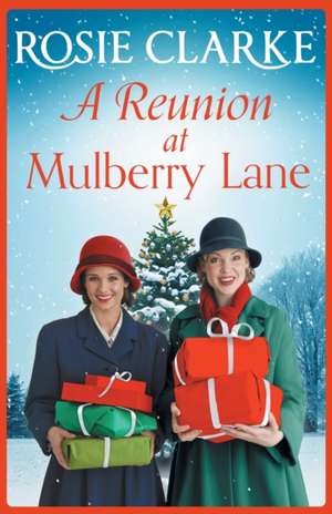 A Reunion at Mulberry Lane de Rosie Clarke