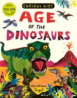 Marx, J: Curious Kids: Age of the Dinosaurs de Jonny Marx