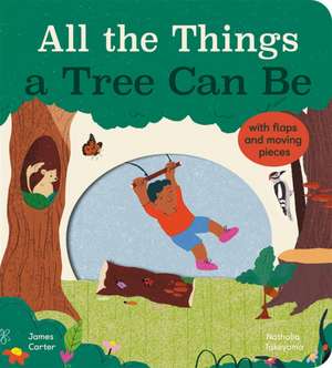 All the Things a Tree Can Be de James Carter